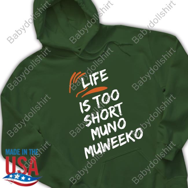 Life Is Too Short Muno Muweeko T-Shirt Chubby Audrey Baeine1 Life Is Too Short Muno Muweeko T-Shirt Chubby Audrey Baeine1