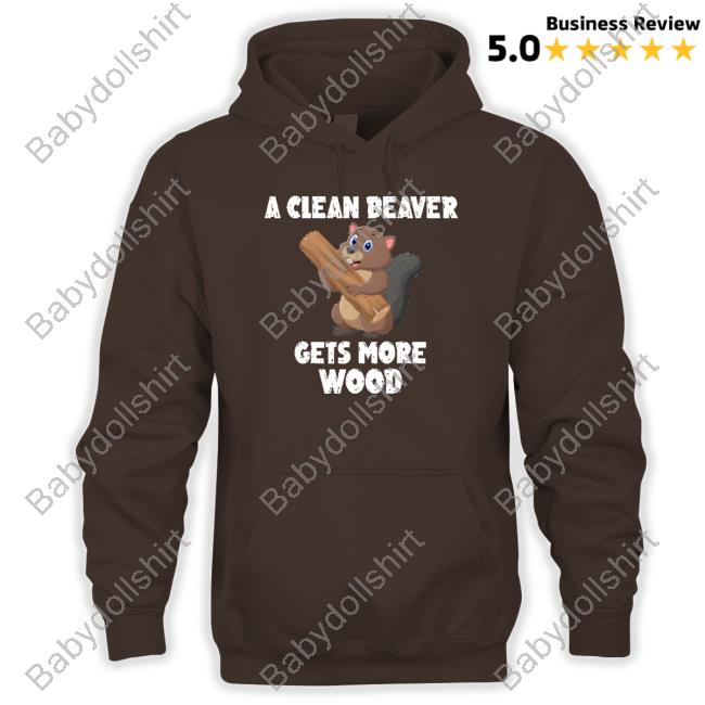 Mens Corner Shop A Clean Beaver Gets More Wood Shirts Mens Corner Shop A Clean Beaver Gets More Wood Shirts