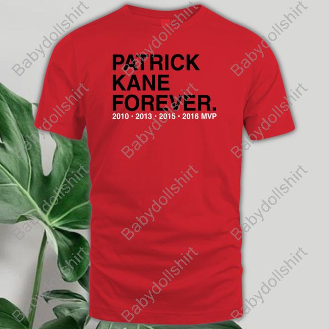 Patrick Kane Forever 2010 2013 2015 2016 Mvp T Shirts Patrick Kane Forever 2010 2013 2015 2016 Mvp T Shirts