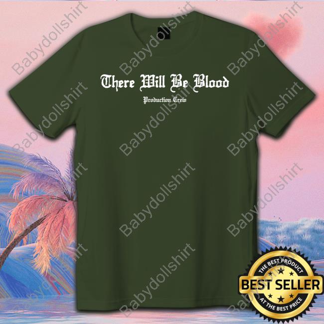 Official There Will Be Blood Tee Official There Will Be Blood Tee