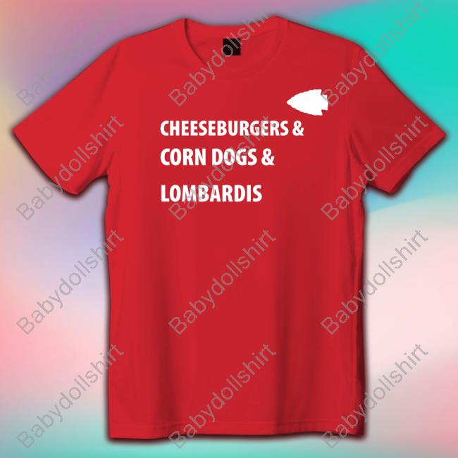 Kansas City Chiefs Cheeseburgers & Corn Dogs & Lombardis Long Sleeve T Shirt Farzin Vousoughian Kansas City Chiefs Cheeseburgers & Corn Dogs & Lombardis Long Sleeve T Shirt Farzin Vousoughian