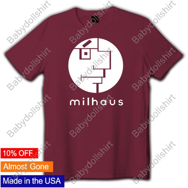 Milhaus Tee Shirts Milhaus Tee Shirts