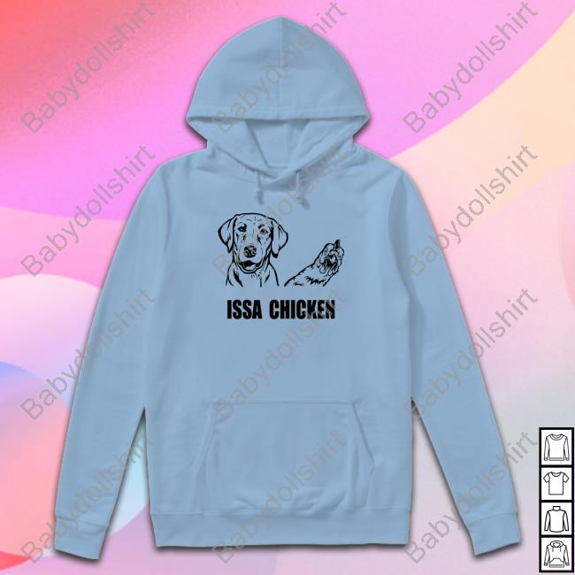 Issa Chicken Tee Shirt Issa Chicken Tee Shirt