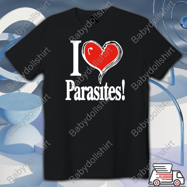 Official I Love Parasites Tee Shirt Official I Love Parasites Tee Shirt