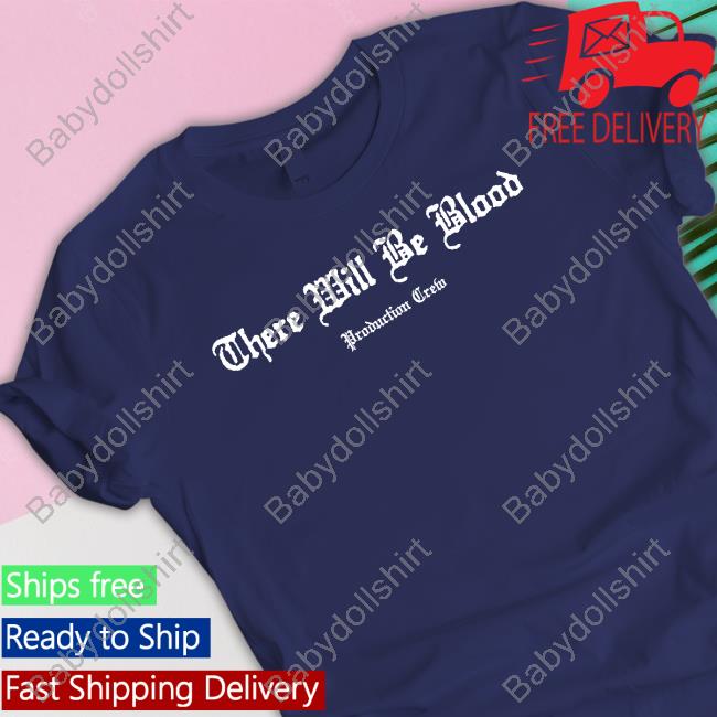 Official There Will Be Blood Tee Official There Will Be Blood Tee