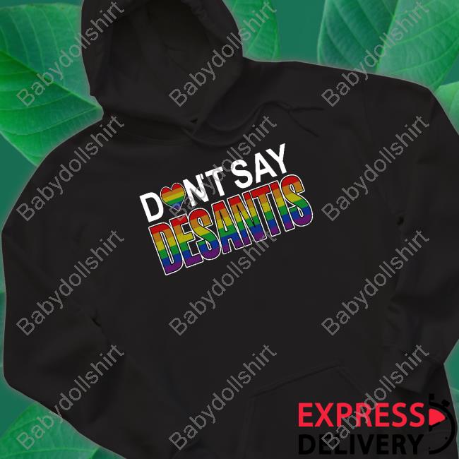 Official Don't Say Desantis T Shirt Official Don't Say Desantis T Shirt