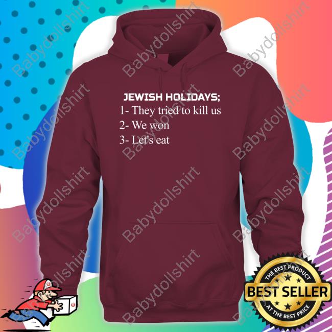 Maxwell Jacob Friedman Jewish Holidays They Tried To Kill Us We Won Let's Eat Shirt Maxwell Jacob Friedman Jewish Holidays They Tried To Kill Us We Won Let's Eat Shirt