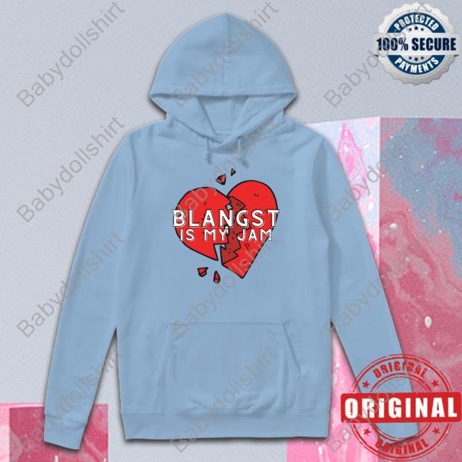 Blangst Is My Jam Sweatshirt Blangst Is My Jam Sweatshirt