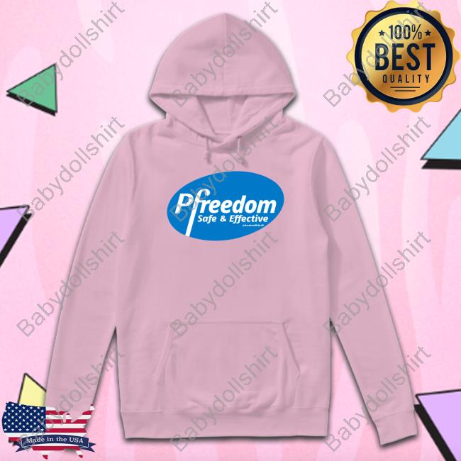 Pfreedom Safe & Effective T Shirt Pfreedom Safe & Effective T Shirt