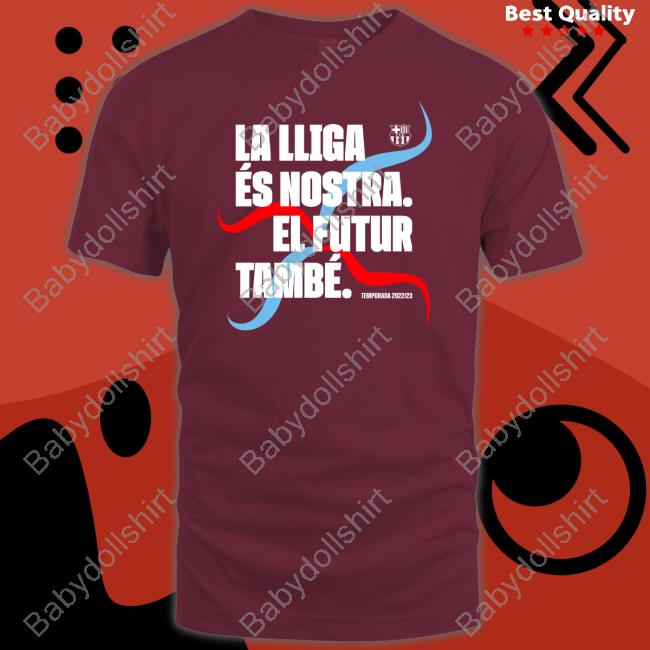 Fc Barcelona La Lliga És Nostra El Futur També Temporada 2022/23 Crewneck Sweatshirt Fc Barcelona La Lliga És Nostra El Futur També Temporada 2022/23 Crewneck Sweatshirt