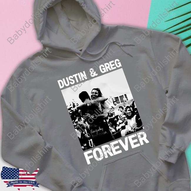 Dustin and Greg Forever Tee Shirt Dustin and Greg Forever Tee Shirt