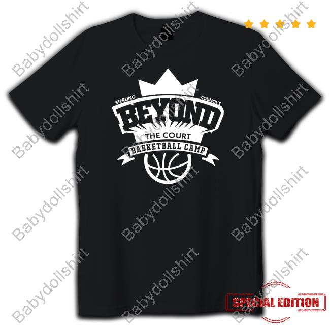Beyond The Court Basketball Camp Shirt Beyond The Court Basketball Camp Shirt