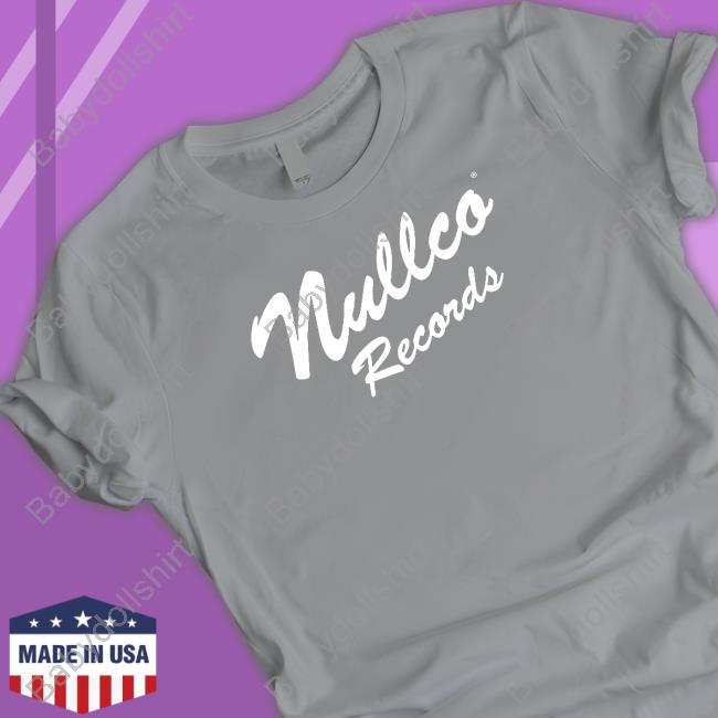 Nullco Records T Shirts Nullco Records T Shirts