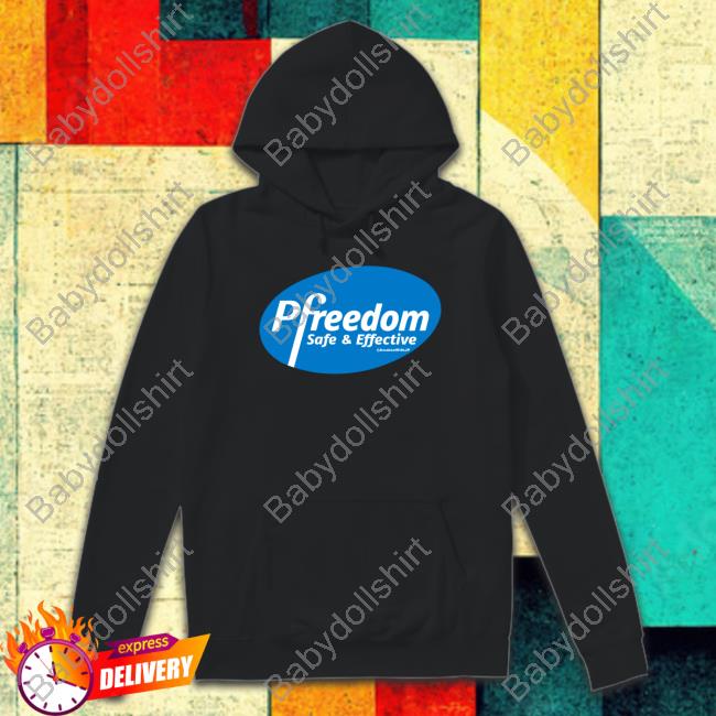 Pfreedom Safe & Effective T Shirt Pfreedom Safe & Effective T Shirt