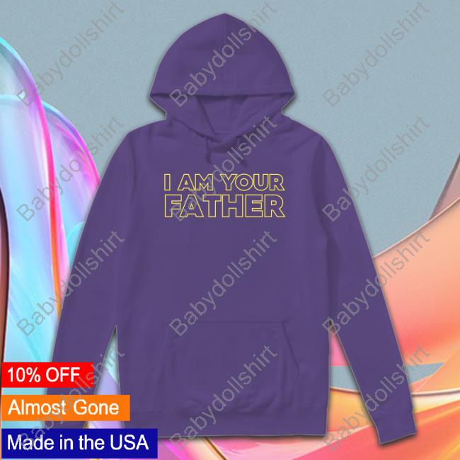Official I Am Your Father Tee Official I Am Your Father Tee