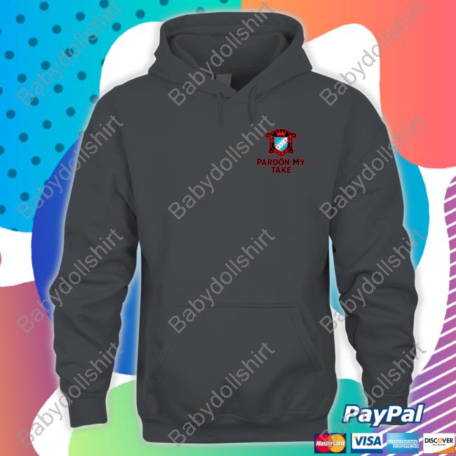 Pardon My Take Cres Shirt Pardon My Take Cres Shirt