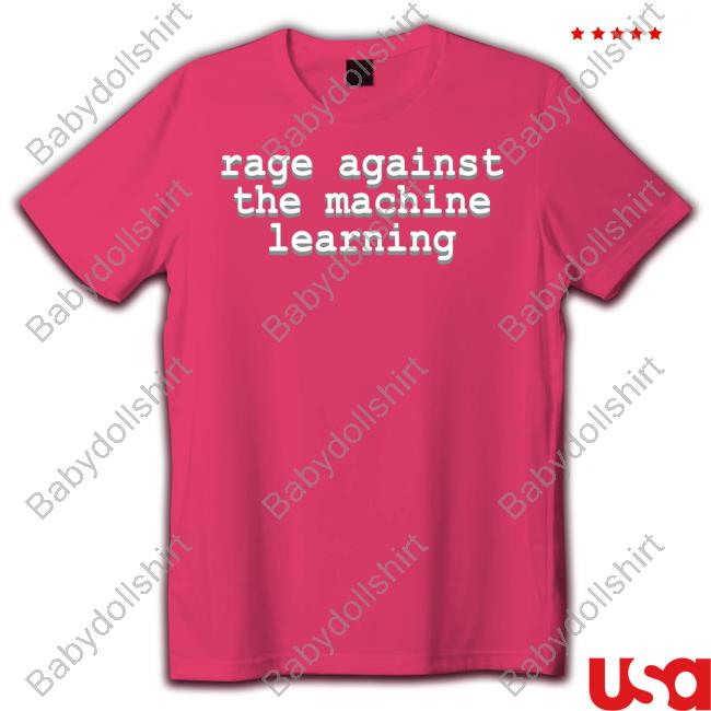 Original Rage Against The Machine Learning Shirt Original Rage Against The Machine Learning Shirt