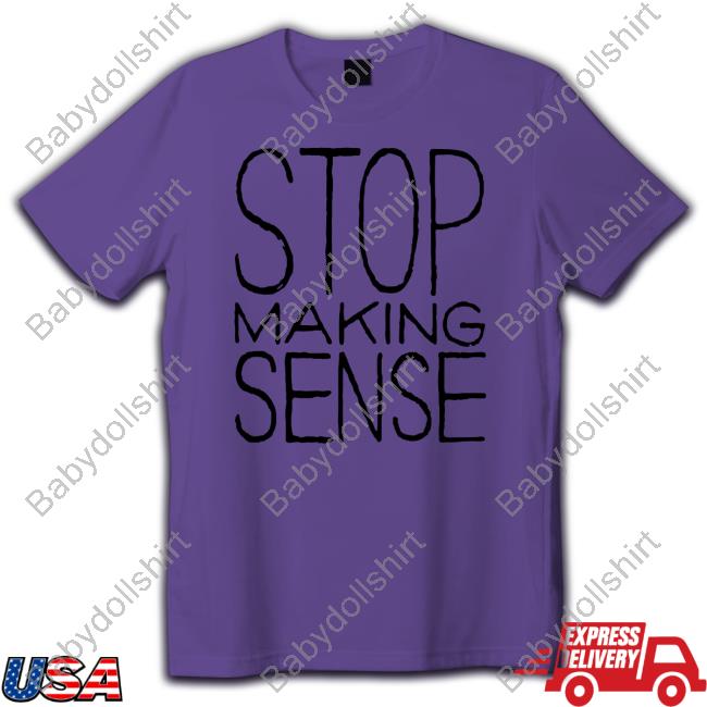 Stop Making Sense Shirt Stop Making Sense Shirt