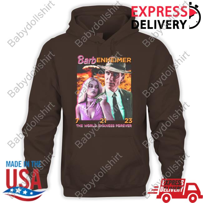 Official The Good Shirts Barbenheimer The World Changes Forever Hoodie Official The Good Shirts Barbenheimer The World Changes Forever Hoodie