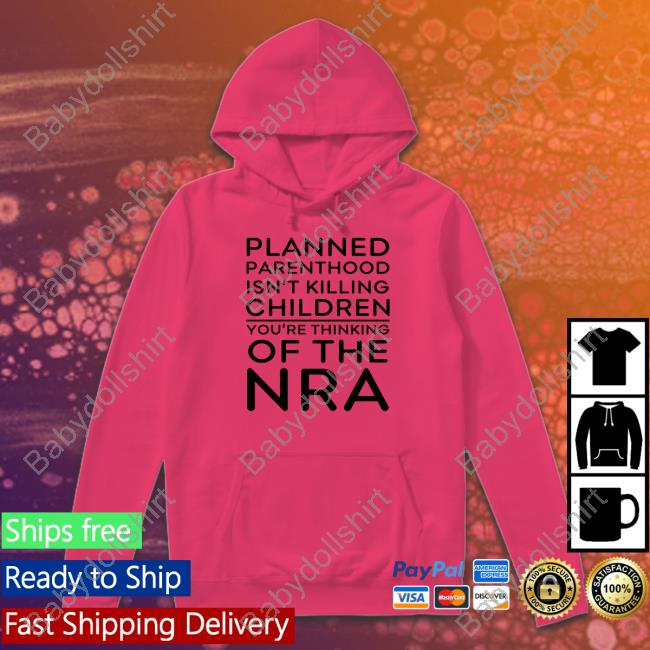 Planned Parenthood Isn't Killing Children Hoodie Planned Parenthood Isn't Killing Children Hoodie
