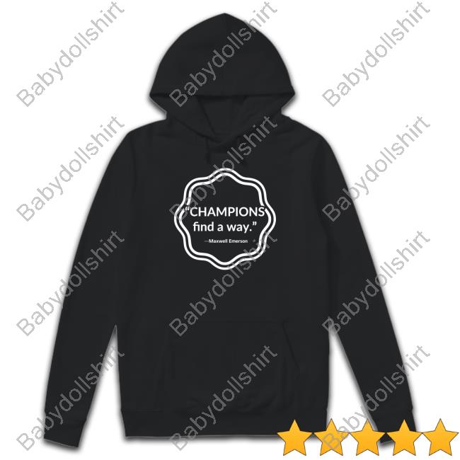 Champions Find A Way Shirt Champions Find A Way Shirt