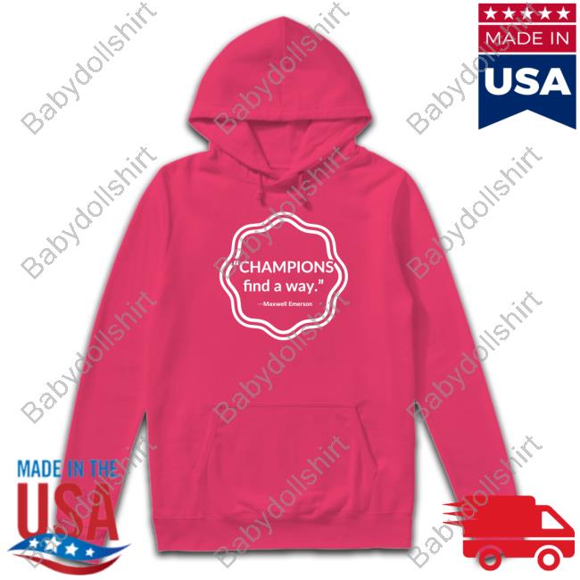 Champions Find A Way Shirt Champions Find A Way Shirt