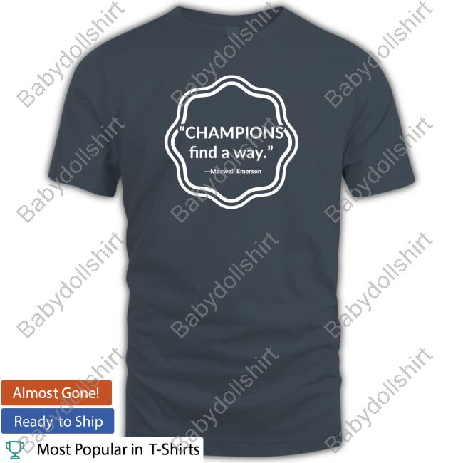 Champions Find A Way Shirt Champions Find A Way Shirt