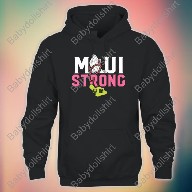 Official Maui Strong Shirt Official Maui Strong Shirt