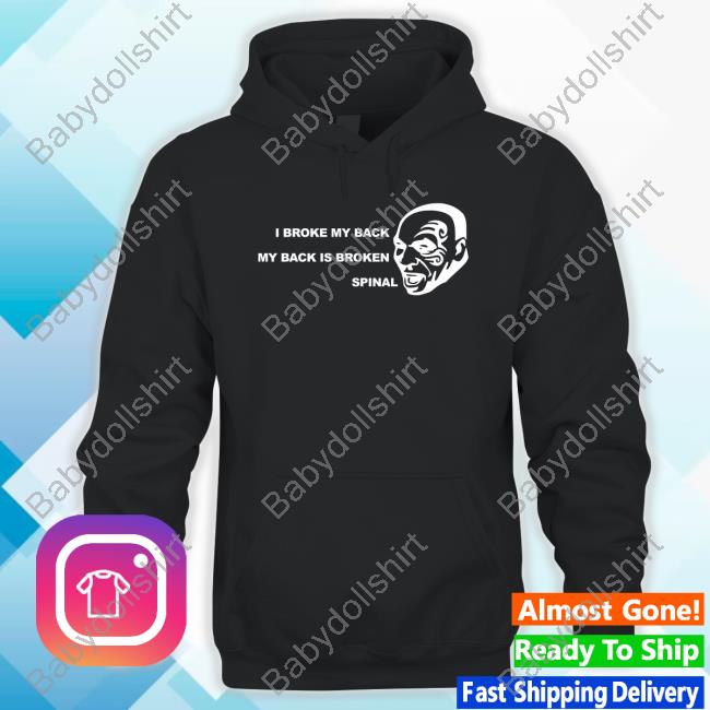 I Broke My Back My Back Is Broken Spinal T Shirt I Broke My Back My Back Is Broken Spinal T Shirt