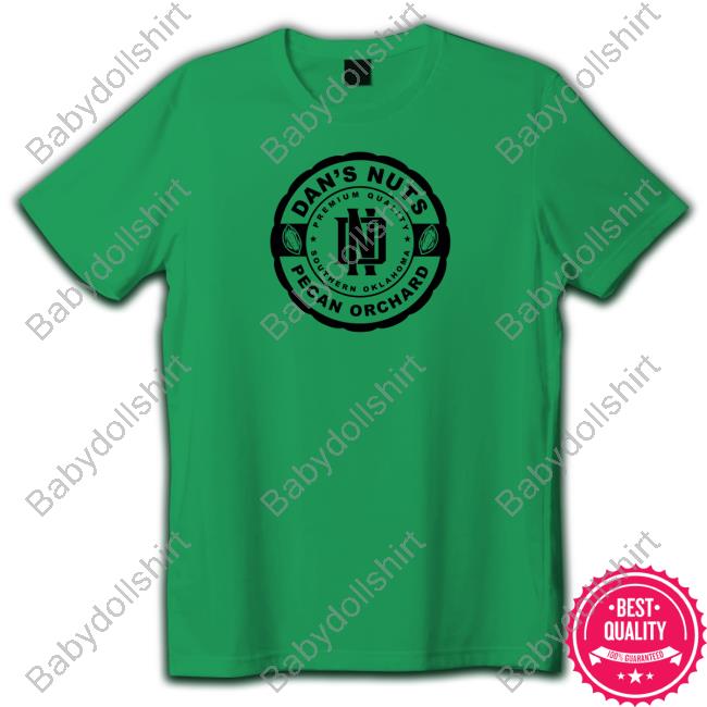 Official Arms Family Homestead Dan's Nuts Pecan Orchard Premium Quality Southern Oklahoma Shirt Official Arms Family Homestead Dan's Nuts Pecan Orchard Premium Quality Southern Oklahoma Shirt