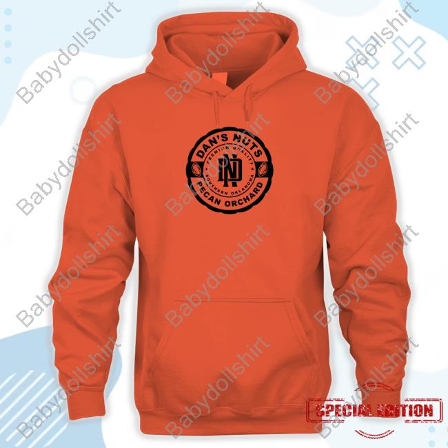 Official Arms Family Homestead Dan's Nuts Pecan Orchard Premium Quality Southern Oklahoma Shirt Official Arms Family Homestead Dan's Nuts Pecan Orchard Premium Quality Southern Oklahoma Shirt