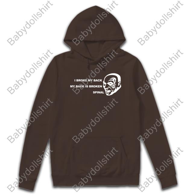 I Broke My Back My Back Is Broken Spinal T Shirt I Broke My Back My Back Is Broken Spinal T Shirt