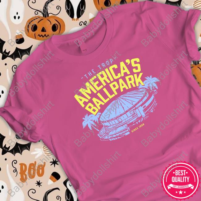 Old School Shirts Shop The Trop America's Ballpark Since 1998 Hoodie Rays The Roof