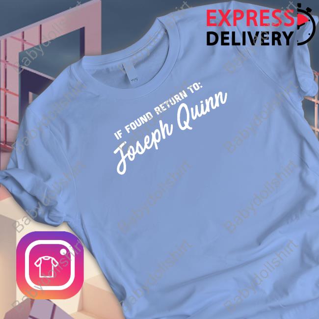Rachael Is Actually Meeting Joe If Found Return To Joseph Quinn Shirt