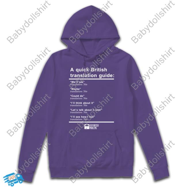 Official Very British Problems Merch A Quick British Translation Guide Shirt