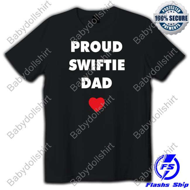 Proud Swiftie Dad Hoodie Taylor Swift Updates