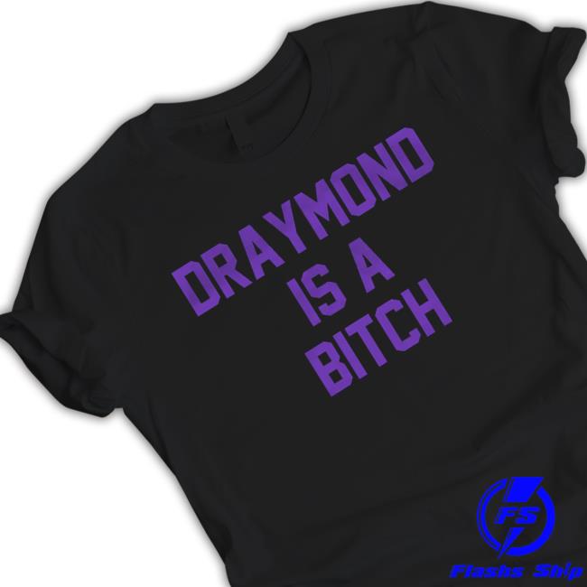 Official Draymond Is A Bitch Hooded Sweatshirt