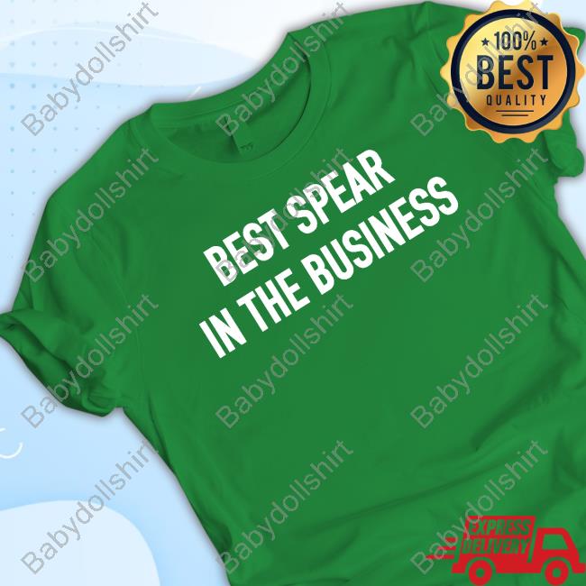 Best Spear In The Business Shirts