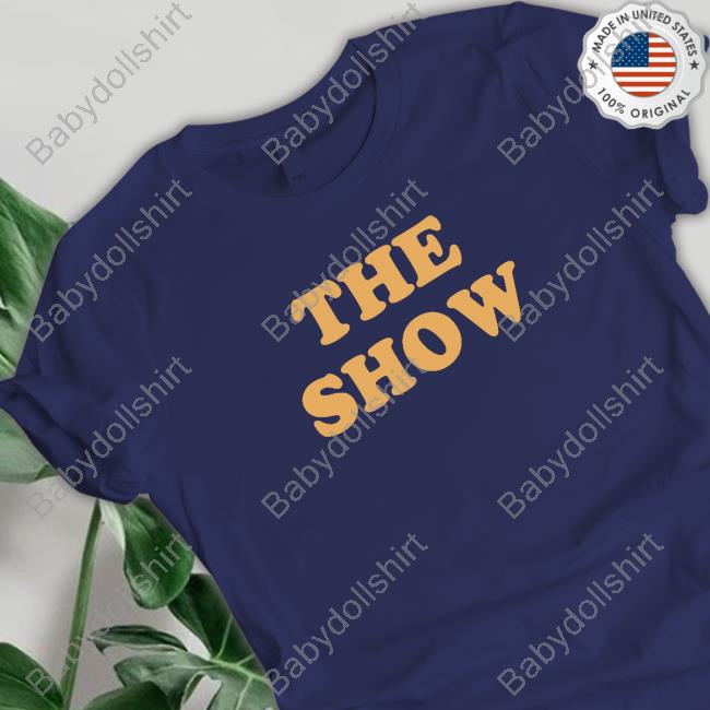 Hello Lovers X The Show The Show Shirt