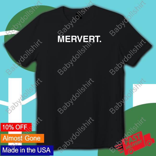 Obvious Shirts Mervert T Shirt