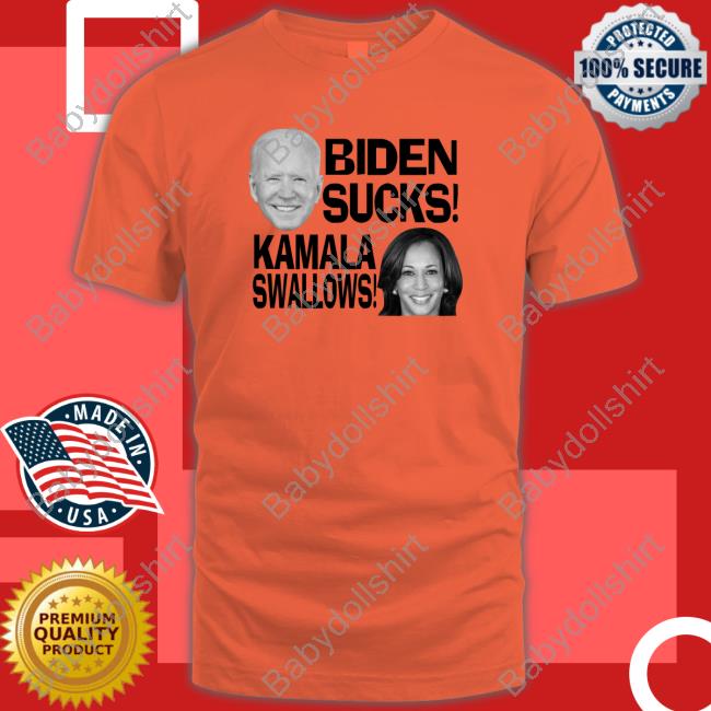 Fuck Joe And The Hoe Biden Sucks Kamala Swalows T-Shirt Trump's Rally