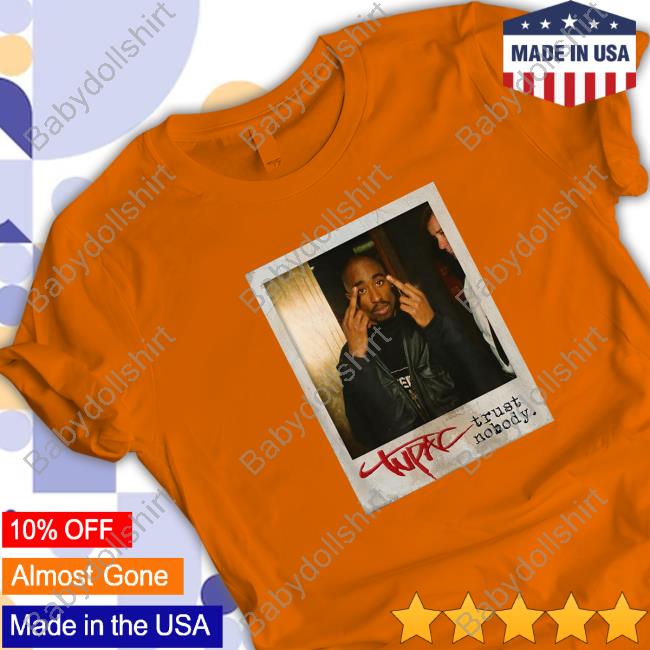 Official Tupac Shakur Tupac Trust Nobody Tee Shirt