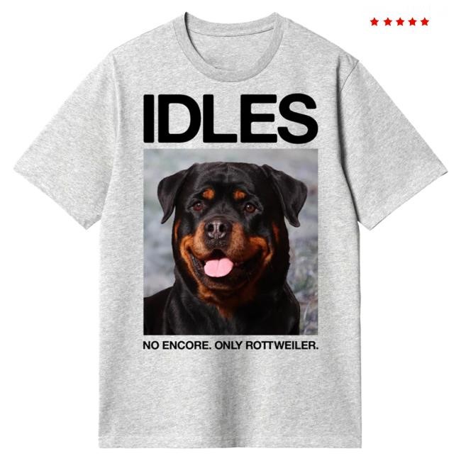 Official Idles Merch Store Shop Idles Band Only Rottweiler Top Shirt