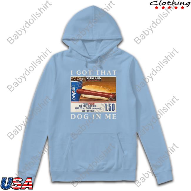 Shitheadsteve Merch Got That Hot Dog In Me Shirts Got That Hot Dog In Me Tee