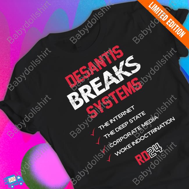 Official Matt Binder Desantis Breaks Systems RD 24 Shirt