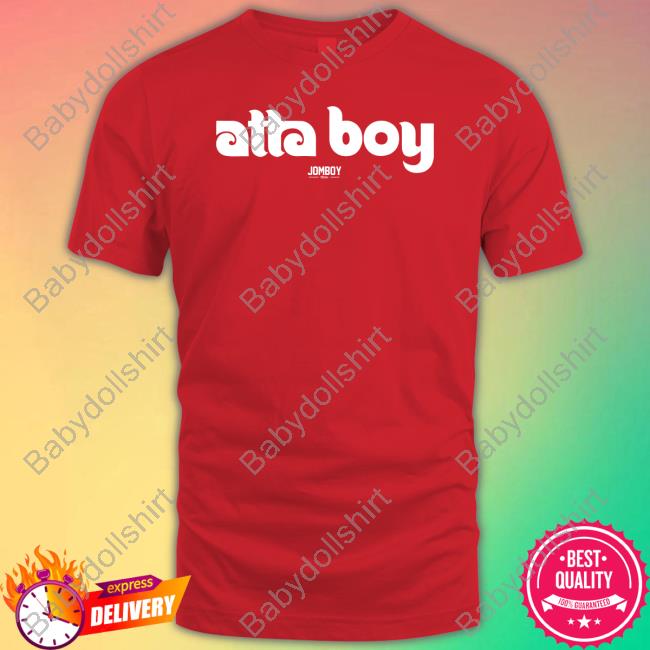 Offcial Jomboy Media Shop Atta Boy Shirt
