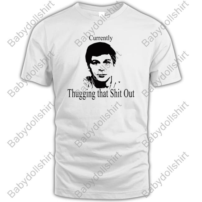 Official Northstardoll Currently Thugging That Shit Out T-Shirt