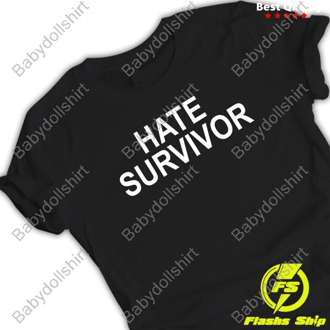 Hate Survivor Long Sleeve T Shirt
