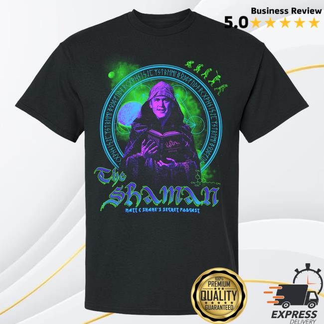The Shaman Tees | Matt and Shane's Secret Podcast