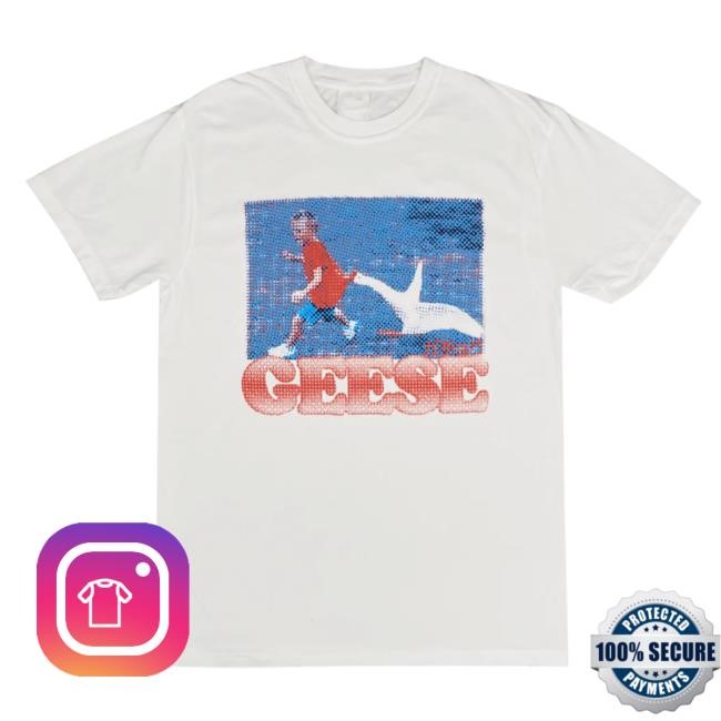 Geese Chase Tee Shirt Geese Merch